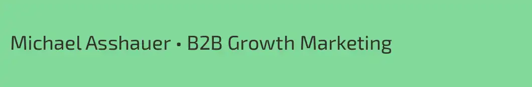 Michael Asshauer • B2B Growth Marketing